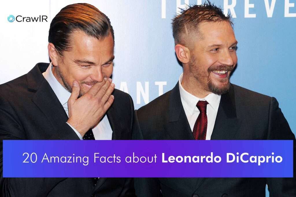 20 Amazing Facts about Leonardo DiCaprio - American Actor
