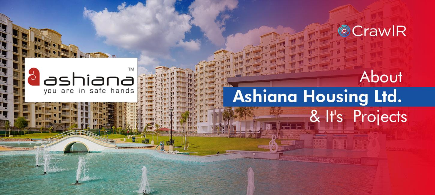 About Ashiana Housing Ltd. & It's Projects - crawlr.in