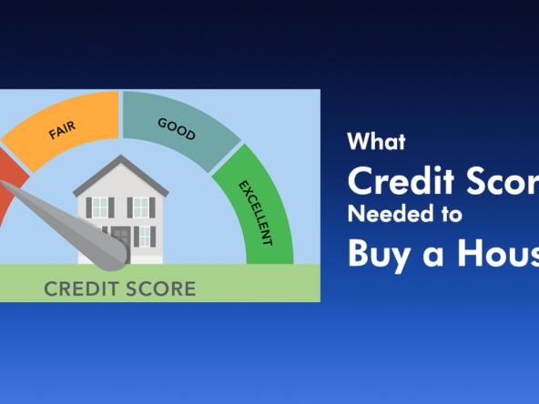 What Credit Score is Needed to Buy a House